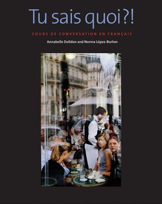 Tu sais quoi!: Cours de conversation en franais