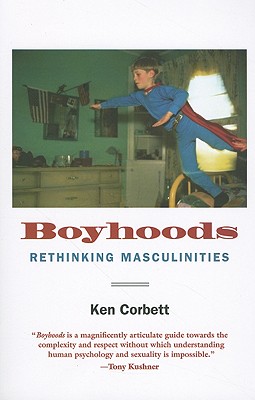 Boyhoods: Rethinking Masculinities