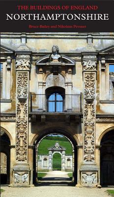 Northamptonshire (Pevsner Architectural Guides: Buildings of England)