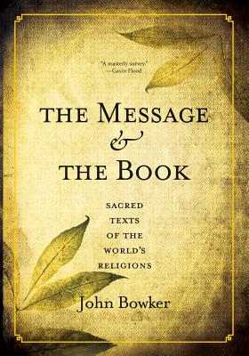 Image for The Message and the Book: Sacred Texts of the World's Religions