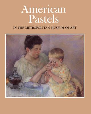 American Pastels in The Metropolitan Museum of Art
