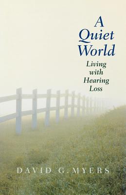 A Quiet World: Living with Hearing Loss