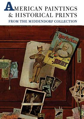 Image for American Paintings and Historical Prints from the Middendorf Collection