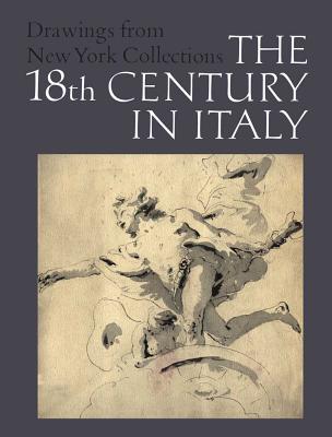 Drawings from New York Collections: Vol. 3, The Eighteenth Century in Italy