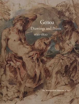 Genoa: Drawings and Prints, 15301800