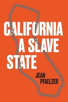 California, a Slave State (The Lamar Series in Western History)