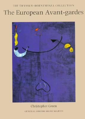 The European Avant-Gardes: Art in France and Western Europe 1904-c.1945 (The Thyssen-Bornemisza Collection)