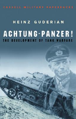 Image for Achtung-Panzer!: The Development of Tank Warfare. Achtung-Panzer!: The Development of Tank Warfare.