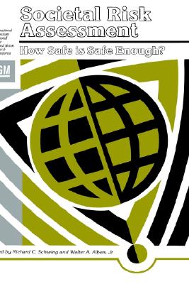 Societal Risk Assessment: How Safe is Safe Enough