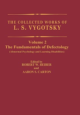 The Collected Works of L.S. Vygotsky: The Fundamentals of Defectology