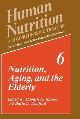 Nutrition, Aging, and the Elderly (Human Nutrition, 6)