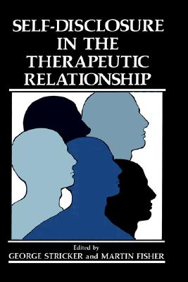 Image for Self-Disclosure in the Therapeutic Relationship Self-Disclosure in the Therapeutic Relationship
