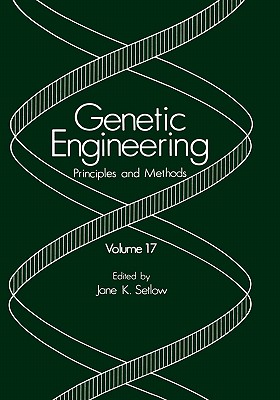 Genetic Engineering: Principles and Methods. Volume 18