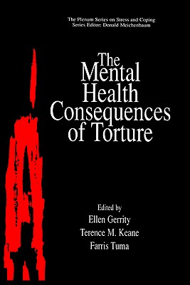 The Mental Health Consequences of Torture (Springer Series on Stress and Coping)