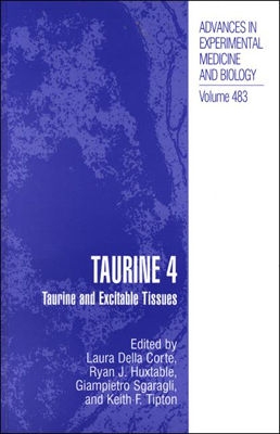 Taurine 4: Taurine and Excitable Tissues [Advances in Experimental Medicine and Biology, Volume 483]