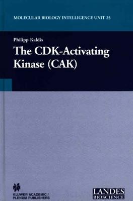 The CDK-Activating Kinase (CAK) [Molecular Biology Intelligence Unit 25]
