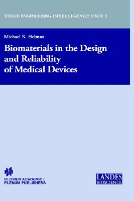 Biomaterials in the Design and Reliability of Medical Devices