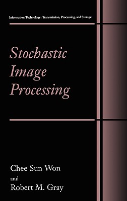 Stochastic Image Processing (Information Technology: Transmission, Processing and Storage)