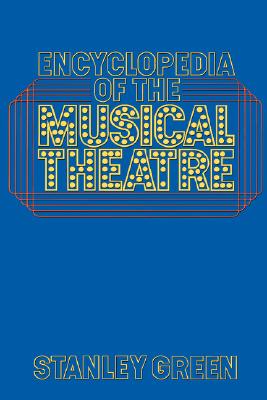 Encyclopedia Of The Musical Theatre