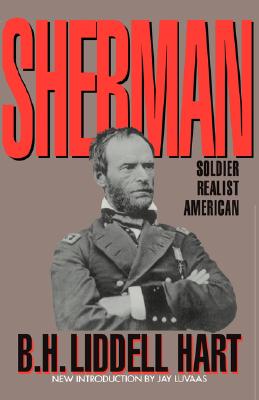 Sherman: Soldier, Realist, American.