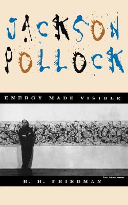 Jackson Pollock: Energy Made Visible