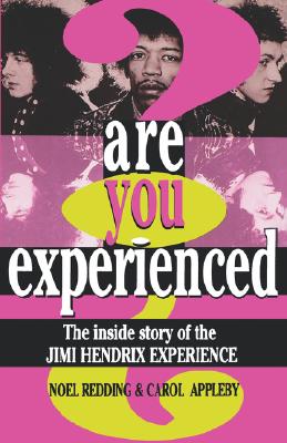 Are You Experienced: The Inside Story Of The Jimi Hendrix Experience