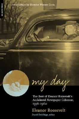 Image for "My Day: The Best Of Eleanor Roosevelt's Acclaimed Newspaper Columns, 1936-1962"