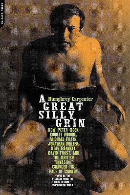 Image for A Great, Silly Grin: The British Satire Boom Of The 1960s A Great, Silly Grin: The British Satire Boom Of The 1960s