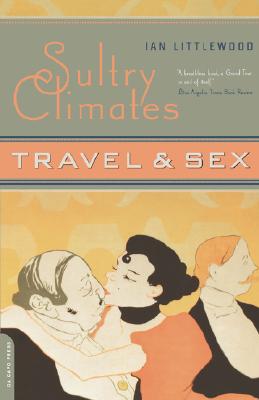 Sultry Climates: Travel And Sex