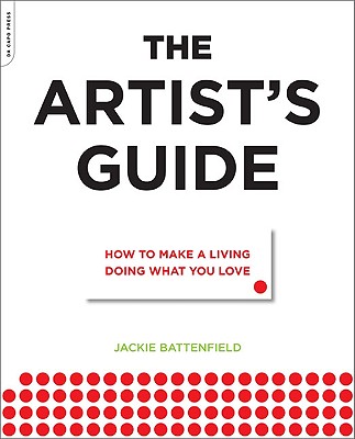 Image for The Artist's Guide: How to Make a Living Doing What You Love