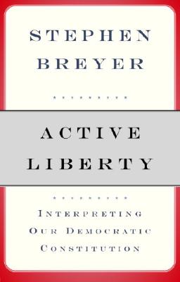 Image for Active Liberty : Interpreting Our Democratic Constitution