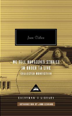 Image for We Tell Ourselves Stories in Order to Live: Collected Nonfiction