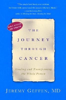 The Journey Through Cancer: Healing and Transforming the Whole Person