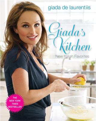Image for Giada's Kitchen: New Italian Favorites: A Cookbook