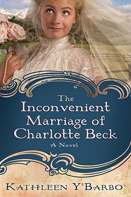 Image for Inconvenient Marriage Of Charlotte Beck, The