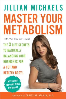 Image for Master Your Metabolism: The 3 Diet Secrets to Naturally Balancing Your Hormones for a Hot and Healthy Body! Master Your Metabolism: The 3 Diet Secrets to Naturally Balancing Your Hormones for a Hot and Healthy Body!