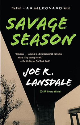 Savage Season: A Hap and Leonard Novel (1) (Hap and Leonard Series)