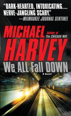 We All Fall Down (Michael Kelly Series)