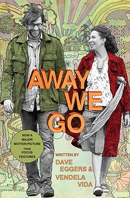 AWAY WE GO: A SCREENPLAY