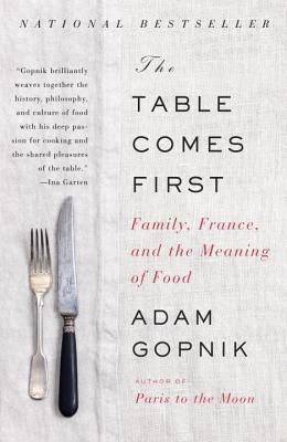 Table Comes First: Family, France, and the Meaning of Food