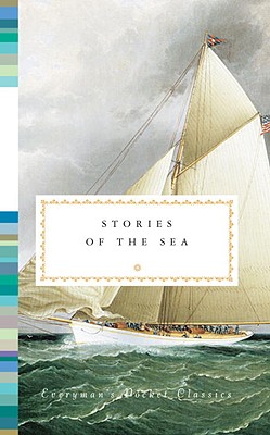 Stories of the Sea (Everyman's Library Pocket Classics) Stories of the Sea (Everyman's Library Pocket Classics)