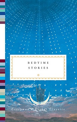 Bedtime Stories (Everyman's Pocket Classics) Bedtime Stories (Everyman's Pocket Classics)