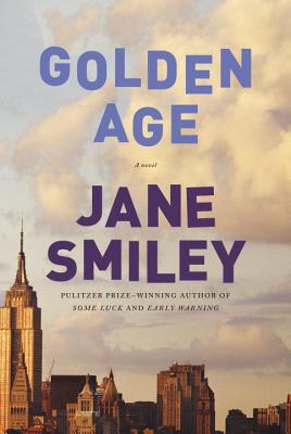 GOLDEN AGE: THE LAST HUNDRED YEARS TRILOGY #3 - A NOVEL