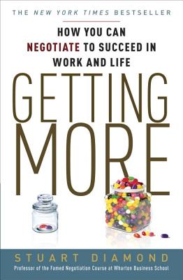 Image for Getting More: How You Can Negotiate to Succeed in Work and Life