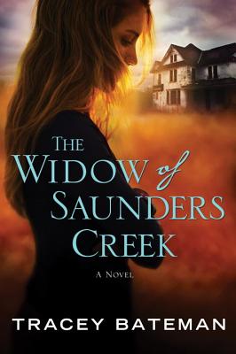 The Widow of Saunders Creek: A Novel
