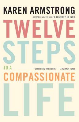 Image for Twelve Steps to a Compassionate Life