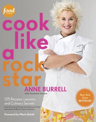 Image for Cook Like a Rock Star: 125 Recipes, Lessons, and Culinary Secrets: A Cookbook
