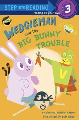 Image for Wedgieman and the Big Bunny Trouble (Step into Reading) Wedgieman and the Big Bunny Trouble (Step into Reading)