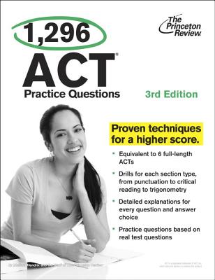 Image for 1,296 ACT Practice Questions, 3rd Edition (College Test Preparation) 1,296 ACT Practice Questions, 3rd Edition (College Test Preparation)