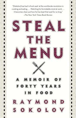 Steal the Menu: A Memoir of Forty Years in Food (Vintage)